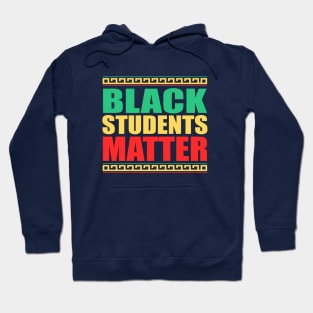 Black Students Matter, Black History Month Student, BLM Hoodie